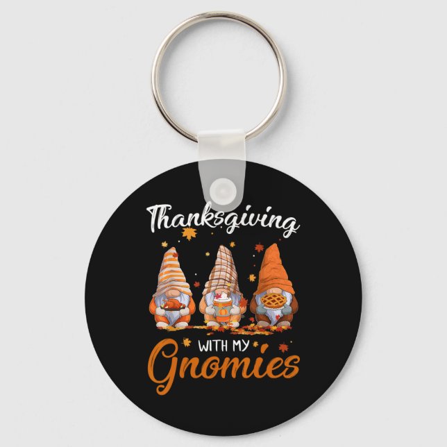 Thanksgiving With My Gnomies Fun Fall Autumn Gnome Key Ring (Front)