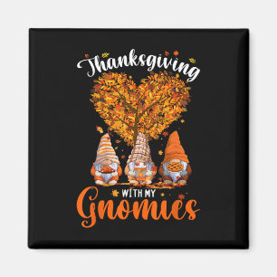 Thanksgiving With My Gnomies Fun Fall Autumn Gnome Magnet