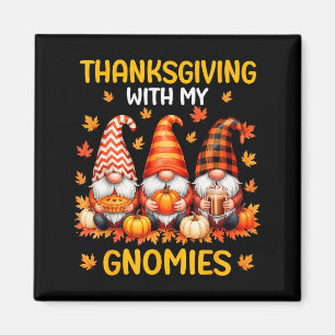 Thanksgiving With My Gnomies Funny Autumn Fall Gno Magnet