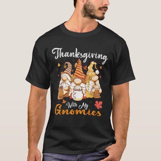 Thanksgiving With My Gnomies Funny Autumn Gnomes L T-Shirt (Front)