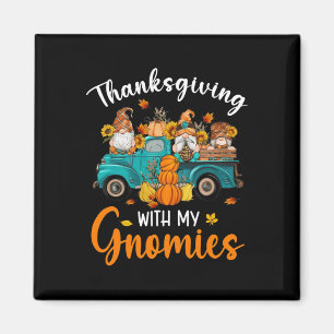 Thanksgiving With My Gnomies Gnomes Friends Happy Magnet