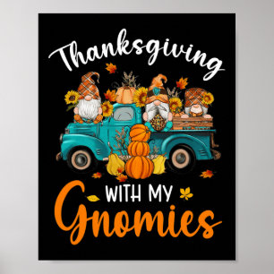 Thanksgiving With My Gnomies Gnomes Friends Happy Poster