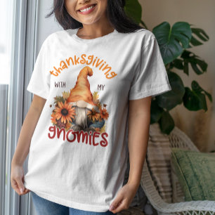 Thanksgiving with My Gnomies Thanksgiving Family T-Shirt