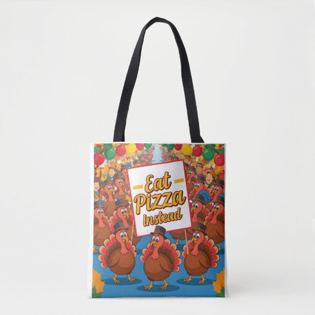 Thanksgiving with pizza instead tote bag (Front)