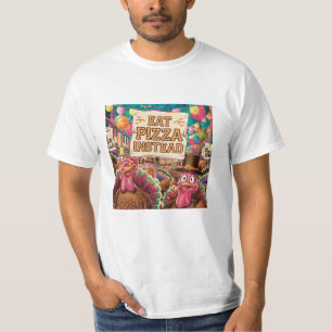Thanksgiving with pizza T-Shirt