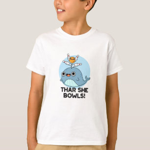 Thar She Bowls Funny Whale Bowling Pun  T-Shirt