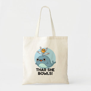 Thar She Bowls Funny Whale Bowling Pun  Tote Bag