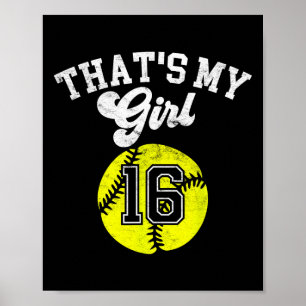 That39s My Girl Softball Player 16 Cheer Mum Dad S Poster