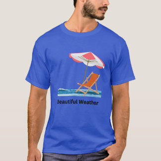 That A beautiful weather a perfect gift for tshirt