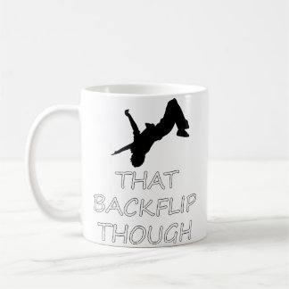 That Backflip Though T Shirt Parkour Gift Men And Coffee Mug