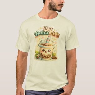 That Boba Life Shirt Cute Kawaii Bubble Tea