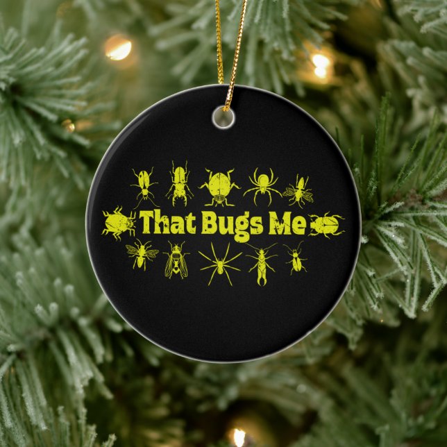 That Bugs Me Funny Distressed Insects Bugs Ceramic Ornament (Tree)