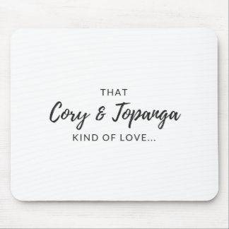 "That Cory and Topanga Kind of Love" Mouse Pad