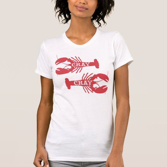 That Cray Cray Crayfish Crustacean T-Shirt (Front)