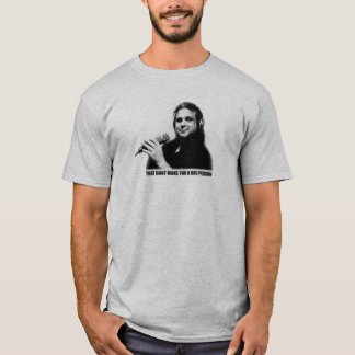 That Don't Make You A Bad Person t-shirt