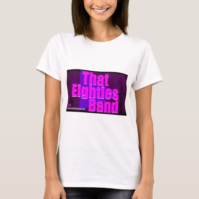 That Eighties Band T-Shirt (Front)