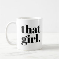 That Girl Bold Black White Typography