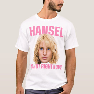 THAT HANSEL IS SO HOT RIGHT NOW - Zoolander T-Shirt