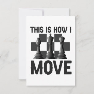 That is How i Move Funny Chessboard Chess Player Thank You Card