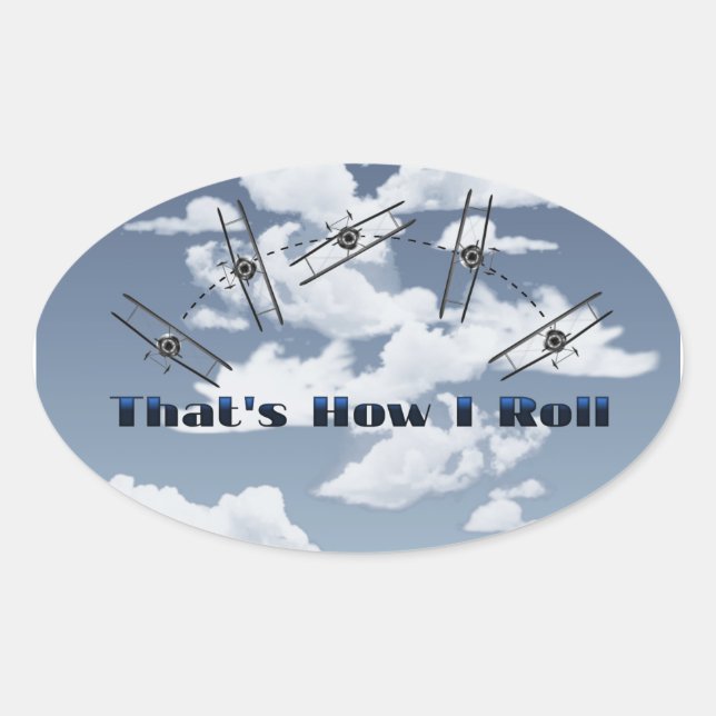 That Is How I Roll Oval Sticker (Front)