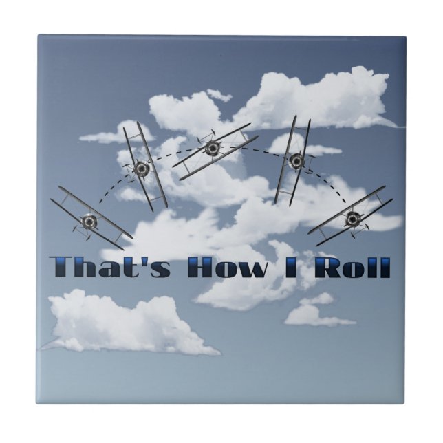 That Is How I Roll Tile (Front)