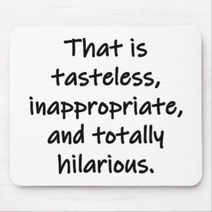 That is Tasteless Mouse Pad
