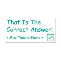 "That Is The Correct Answer!" Tutor Rubber Stamp