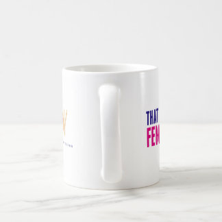 "That Kind of Feminist" Mug by A Practical Wedding