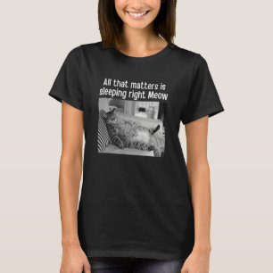 That Matter Is Right Meow Cat Meme Pet T-Shirt