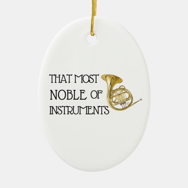 That Most Noble of Instruments - French Horn Ceramic Ornament (Front)
