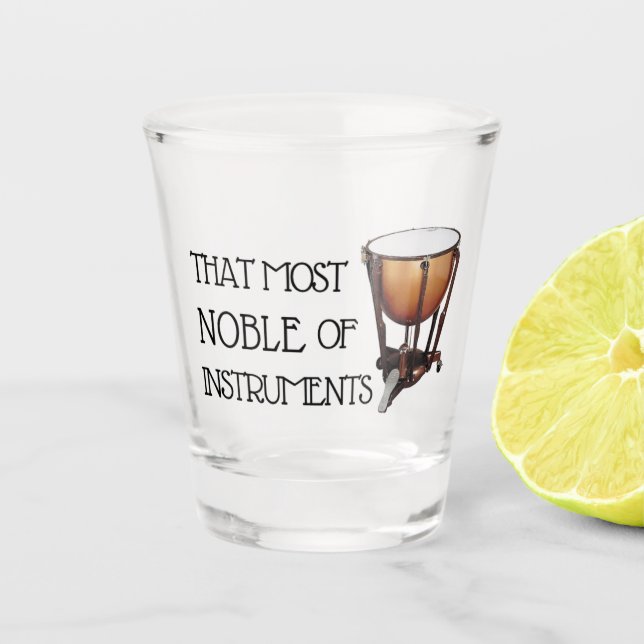 That Most Noble of Instruments - Timpani Shot Glass (Front)