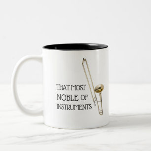 That Most Noble of Instruments - Trombone Mug