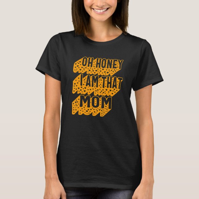 That Mum Honey Mother's Day For Her New Mum Boss M T-Shirt (Front)