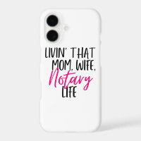 ...That Mum Wife Notary Life iPhone cellphone case
