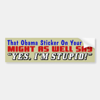 That Obama Sticker! Bumper Sticker