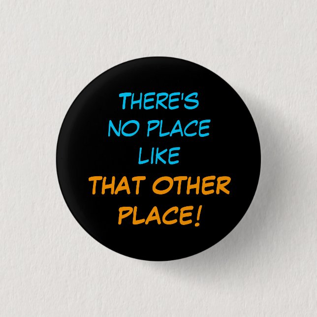 That Other Place Button (Front)