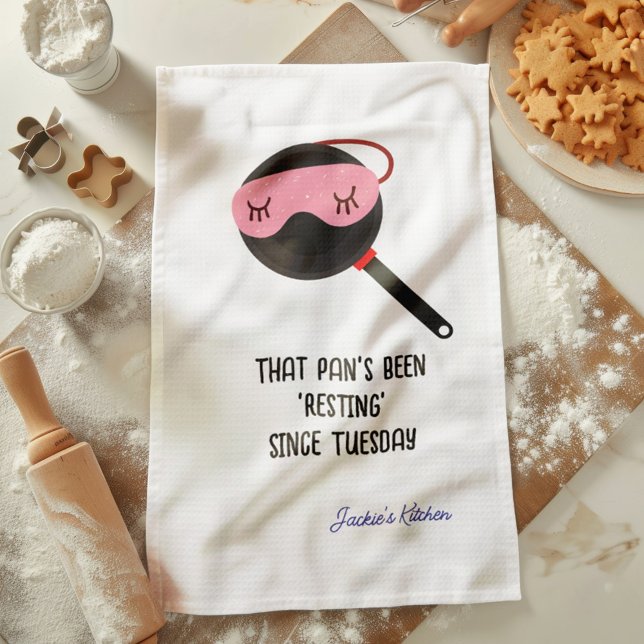 That Pan’s Been ‘Resting’ Since Tuesday Funny Tea Towel (Creator Uploaded)