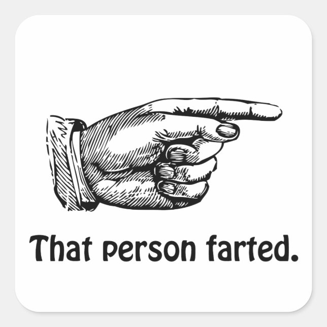 That Person Farted Square Sticker (Front)