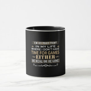 That Point For Games Either Be Real or Be Gone Mug