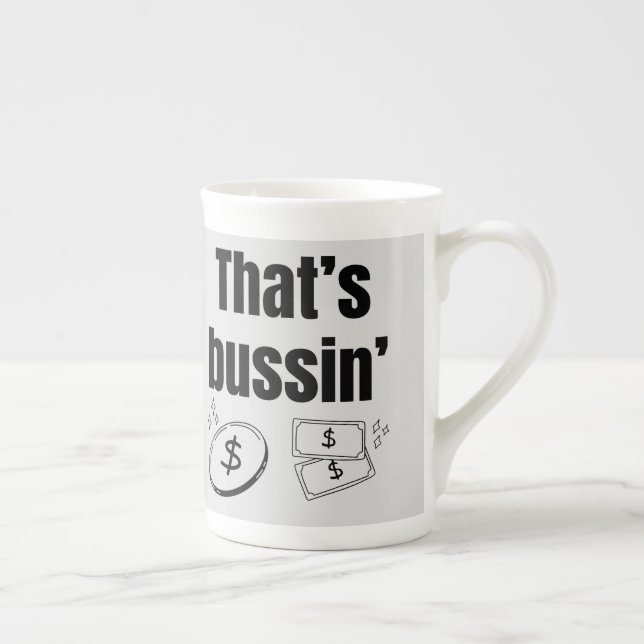 That’s Bussin Bone China Mug (Right)