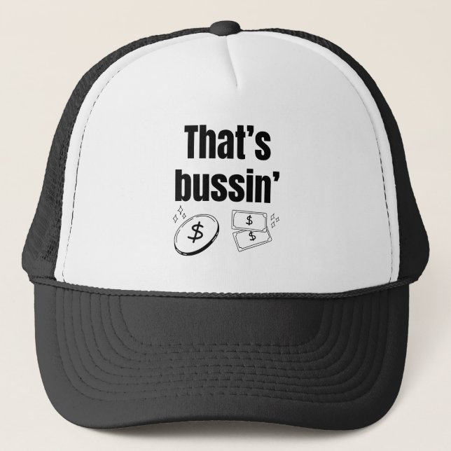That’s Bussin’ Trucker Hat (Front)