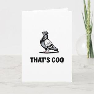 That’s Coo - Funny Pigeon With Shades 2 Card