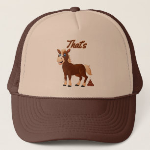 That’s Hilarious Horse Poop Funny Animal Humour Trucker Hat