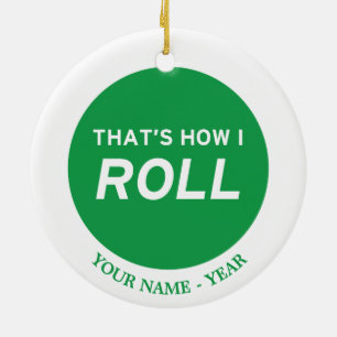 That’s How I Roll Ceramic Tree Decoration