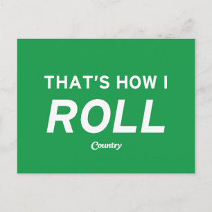 That’s How I Roll Postcard