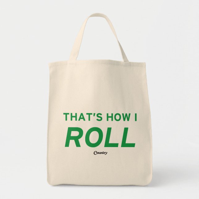 That’s How I Roll Tote Bag (Front)