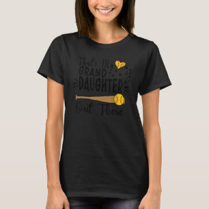 That s My Granddaughter Out There Softball Grandma T-Shirt