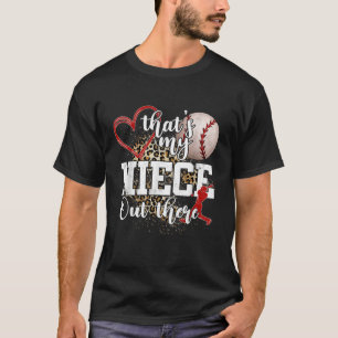That s My Niece Out There Baseball Auntie Uncle T-Shirt