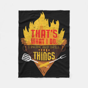 That`s What I Do I Drink And I Grill Barbecue Funn Fleece Blanket