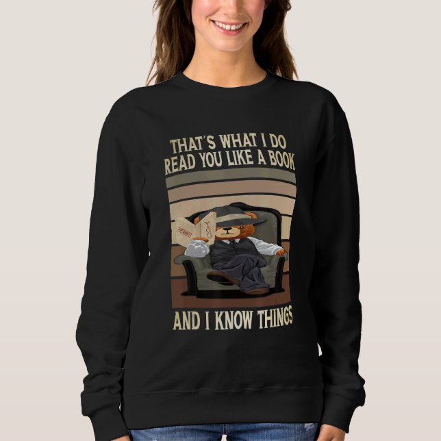 That´s What I Do Read You Like A Book Know Things  Sweatshirt (Front)